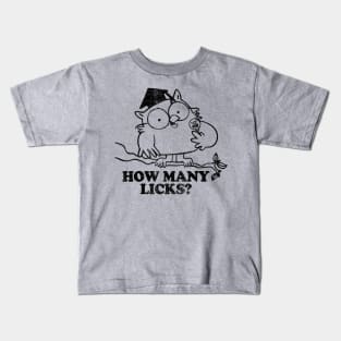 HOW MANY LICKS? Kids T-Shirt